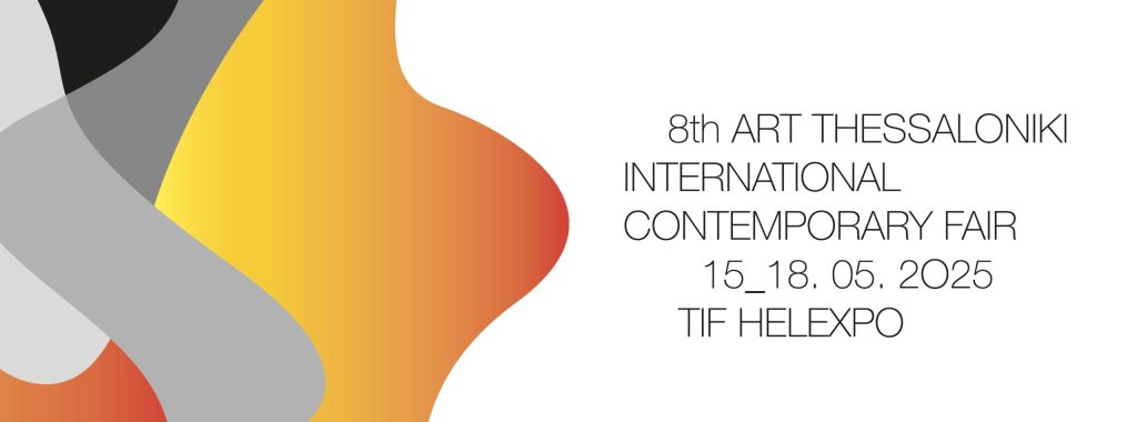 8η Art Thessaloniki International Contemporary Fair